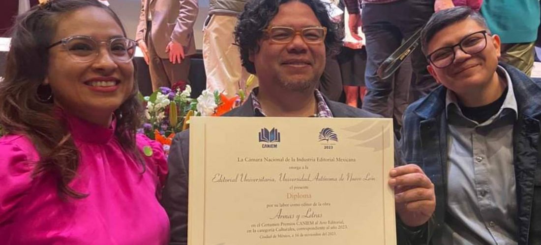 Editorial Universitaria UANL obtiene su 2° Premio CANIEM: ¡Enhorabuena, Revista Armas y Letras!